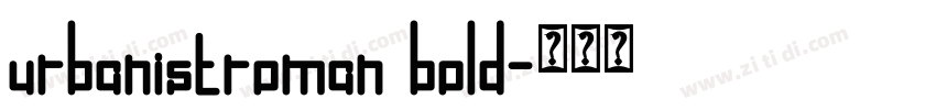 urbanistroman bold字体转换